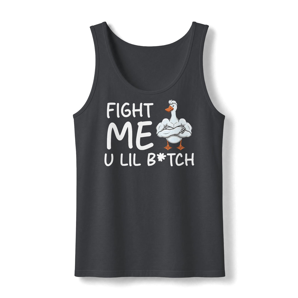 Fight Me Tank Top — Funny Goose 'Fight Me U Lil B*tch' Graphic Tank