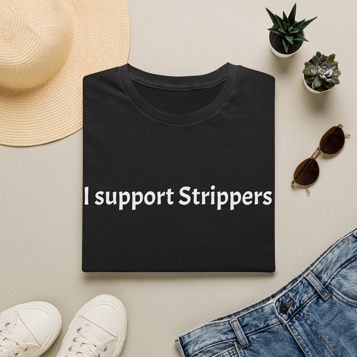 I Support Strippers T-Shirt