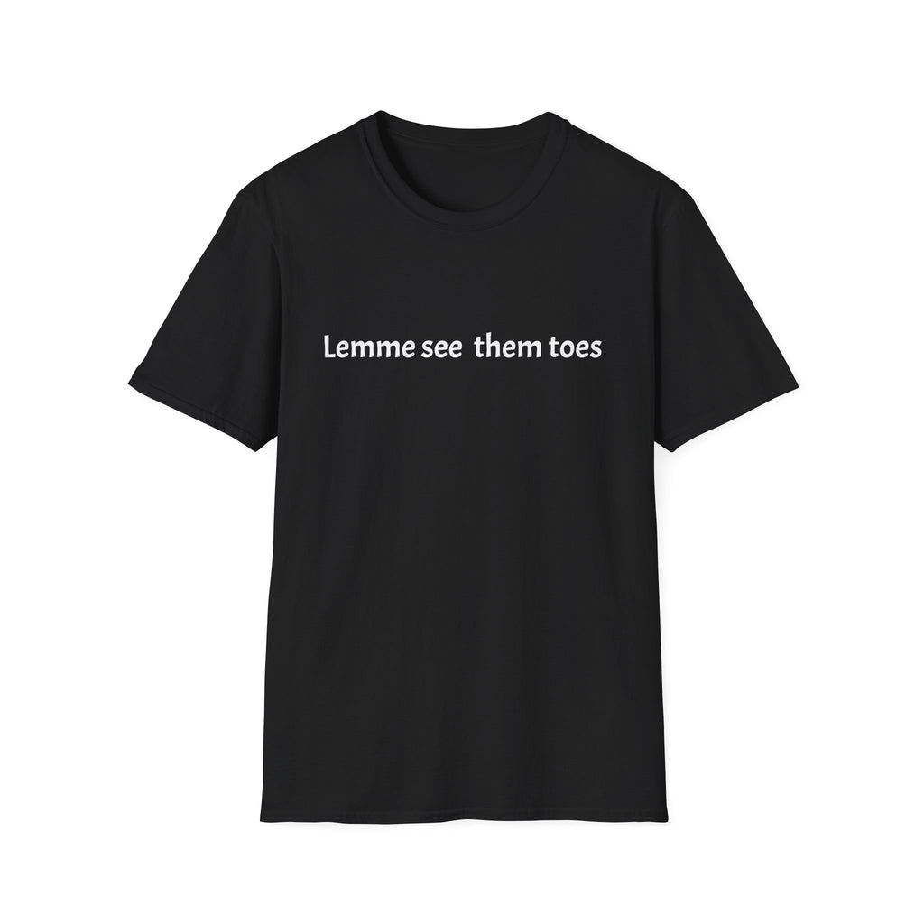 “Lemme see them toes” Graphic Tee — Funny Casual T‑Shirt for Beach Lovers & Footwear Fans