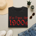 I'm From The 1900s T-Shirt