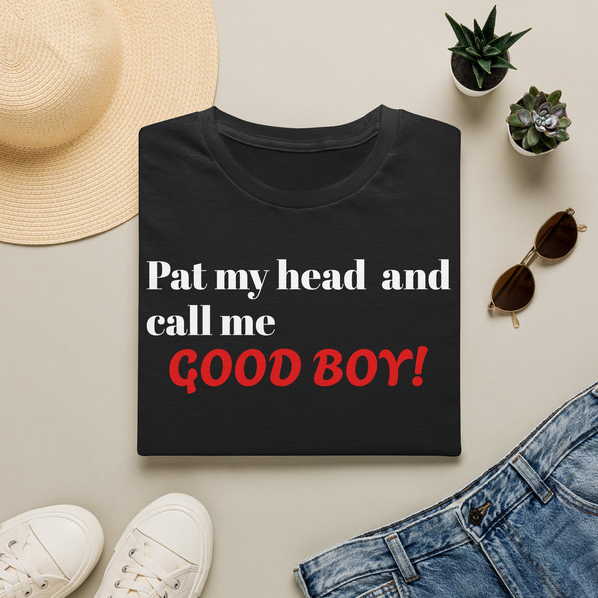 Pat My Head and Call Me GOOD BOY! T‑Shirt